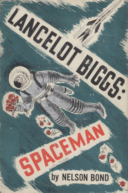 Cover of Nelson Slade Bond. The Remarkable Exploits of Lancelot Biggs: Spaceman. Garden City, New York: Doubleday & Company, Inc., 1951.