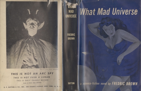 Cover and back of Fredric Brown. What Mad Universe. New York: E. P. Dutton & Co., Inc., 1949.