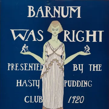 "Barnum was right," Hasty Pudding poster, 1920.