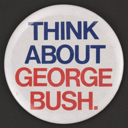 Political button reading 'think about George Bush.'